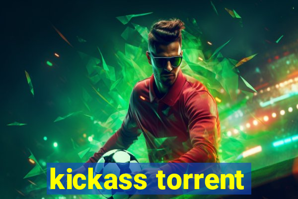 kickass torrent